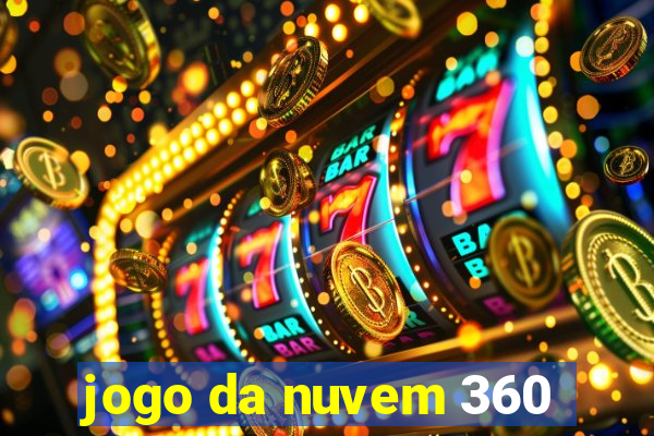 jogo da nuvem 360